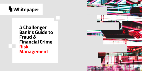 Newsroom – A Challenger Banks Guide to Fraud & Financial Crime Risk Management